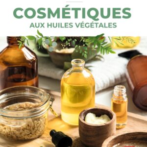 Cosmétique aux huiles végétales